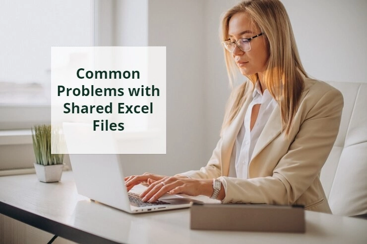 Common Problems with Shared Excel Files