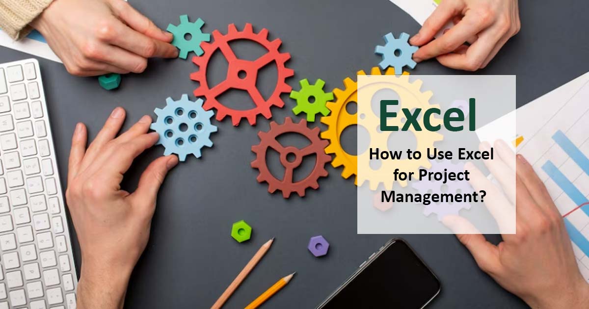 Excel for project management