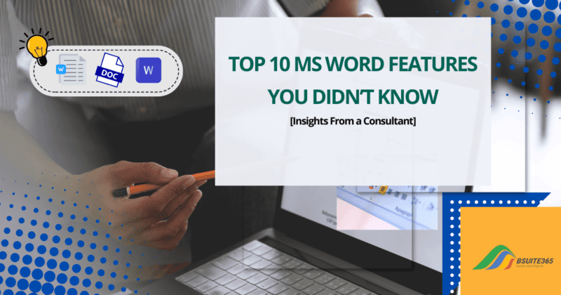 Ms Word Features Example Top 10 Hidden MS Word Features: Insights from a Consultant - BSuite365