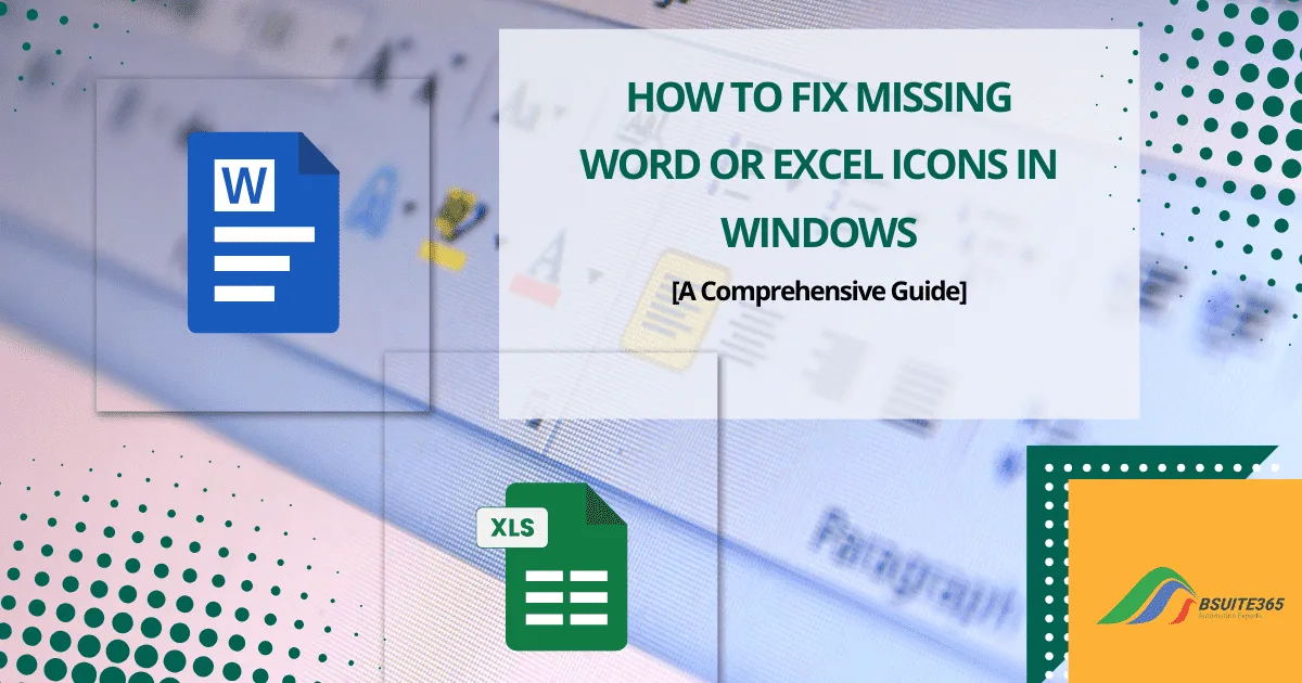 How to Fix Missing Word or Excel Icons in Windows
