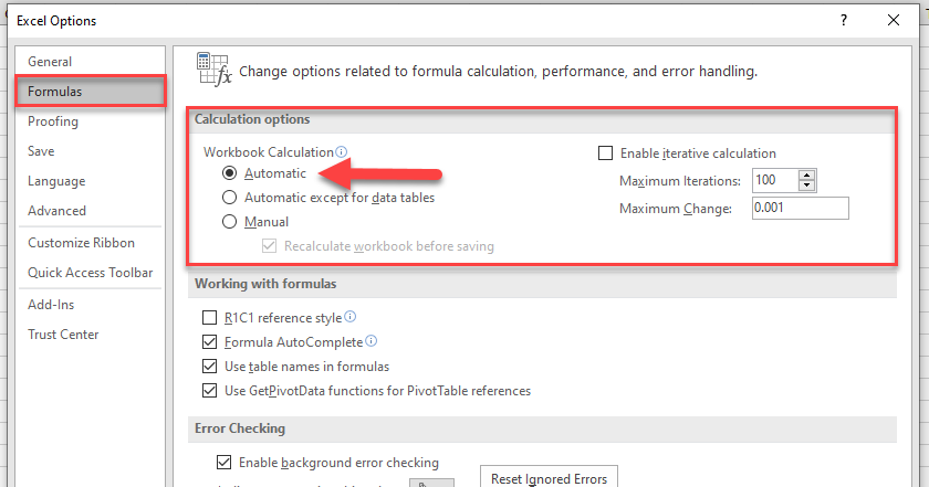 Go to the File tab. Click Options. Click Formulas. From the “Calculation Options” section, set the workbook calculation on Automatic.