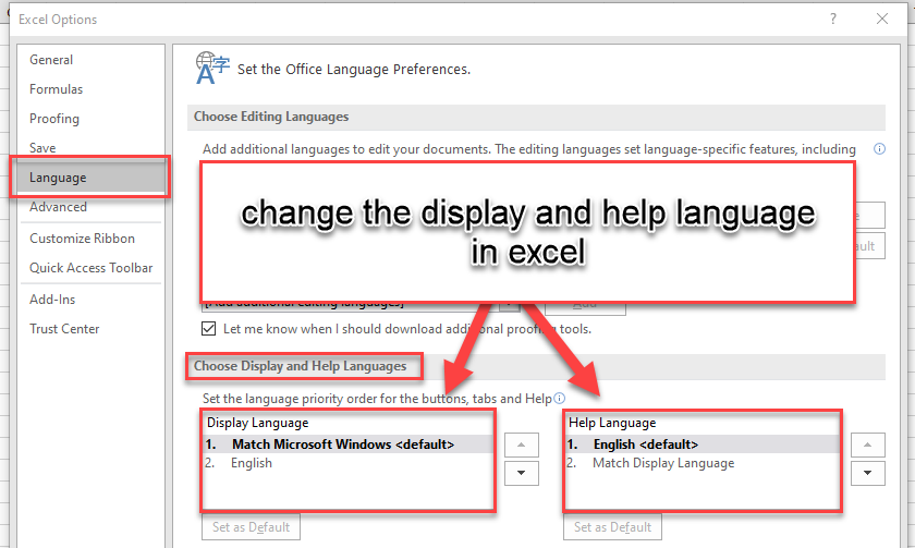 in the language section of the Excel Options window, change the display and help the language of excel under the choose display and help languages