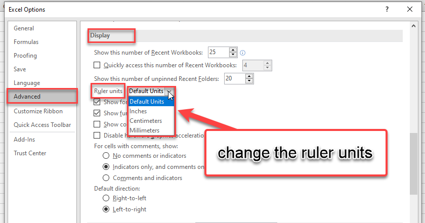 in the advanced section of the Excel Options window, under “Display”, choose the desired units from the “Ruler Units” drop-down list