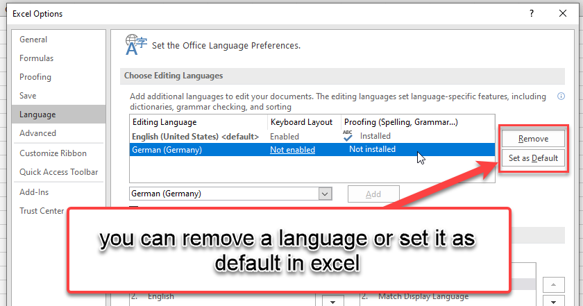 You can remove the language or set it as default in Excel language using the Remove and Set as Default buttons of the Choose Editing Language section.